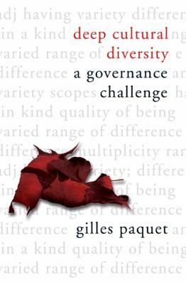 Deep Cultural Diversity: A Governance Challenge by Gilles Paquet