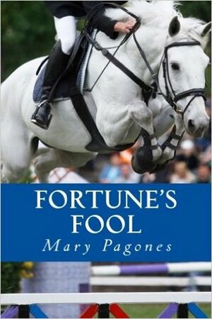 Fortune's Fool by Mary Pagones