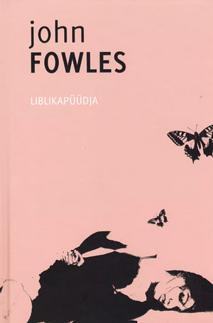 Liblikapüüdja by John Fowles