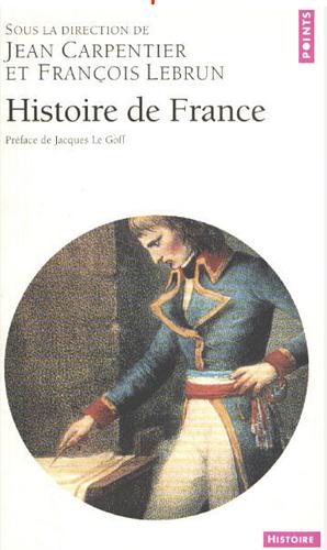 Histoire de France by Francois Lebrun, Jean Carpentier