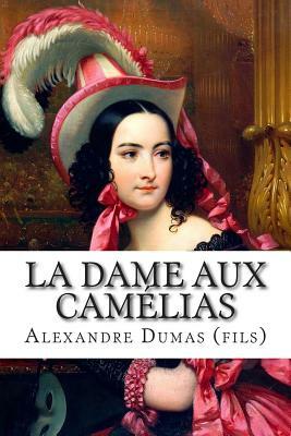 La Dame aux Camélias by Alexandre Dumas Jr.