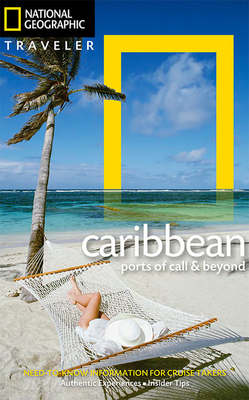 National Geographic Traveler: The Caribbean: Ports of Call and Beyond by Nick Hanna, Emma Stanford