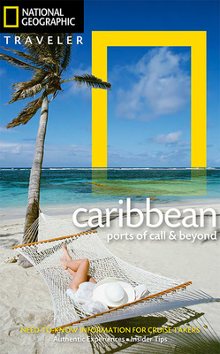 National Geographic Traveler: The Caribbean: Ports of Call and Beyond by Emma Stanford, Nick Hanna