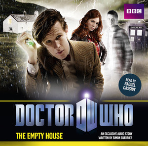 Doctor Who: The Empty House by Simon Guerrier, Raquel Cassidy