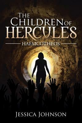 The Children of Hercules: Haemcotheos by Jessica Johnson