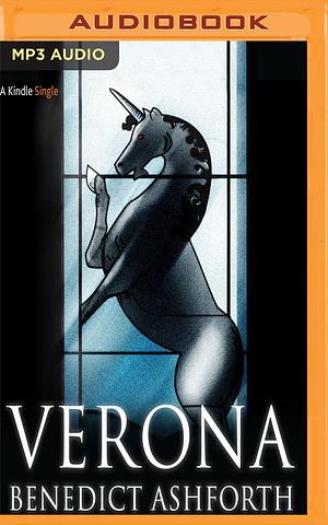 Verona by Benedict Ashforth, Benedict Ashforth, Kris Dyer