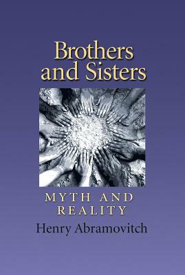 Brothers and Sisters, Volume 19: Myth and Reality by Henry Abramovitch