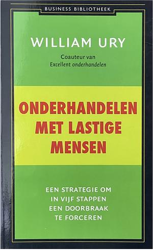 Onderhandelen met lastige mensen by Paul DuChateau, William Ury