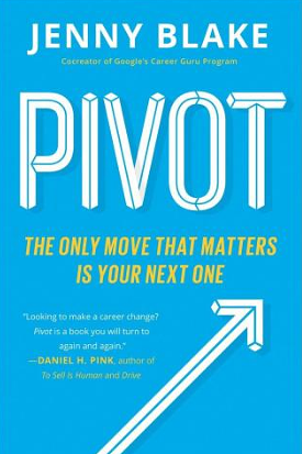 PIVOT: The Only Move That Matters is Your Next One  by Jenny Blake