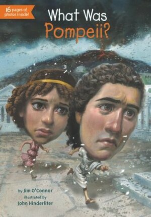 What Was Pompeii? by Jim O'Connor, Fred Harper, John Hinderliter