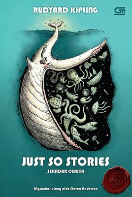 Just So Stories - Sekadar Cerita by Rudyard Kipling