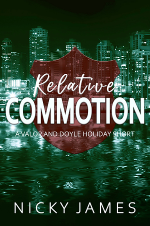 Relative Commotion by Nicky James