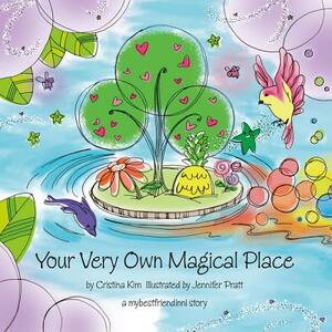 Your Very Own Magical Place, Volume 1 by Cristina Kim