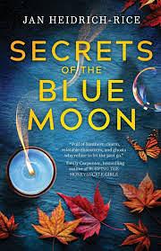 Secrets of the Blue Moon by Jan Heidrich-Rice