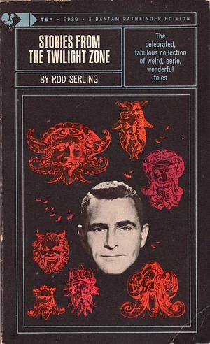 Stories From The Twilight Zone by Rod Serling