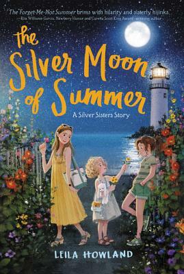 The Silver Moon of Summer by Leila Howland