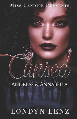 Cursed: Andreas & Annabella by Londyn Lenz