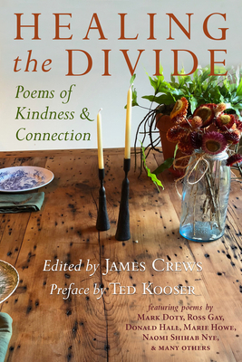 Healing the Divide: Poems of Kindness and Connection by 