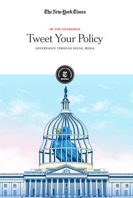 Tweet Your Policy: Governance Through Social Media by 
