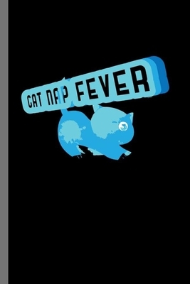 Cat nap fever: For Cats Animal Lovers Cute Animal Composition Book Smiley Sayings Funny Vet Tech Veterinarian Animal Rescue Sarcastic by Marry Jones