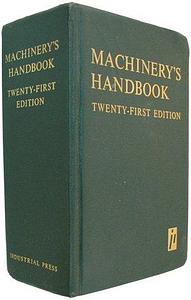 Machinery's Handbook: A Reference book for the Mechanical Engineer, Draftsman, Toolmaker and Machinist by Erik Oberg