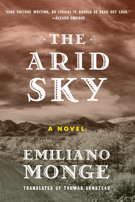 The Arid Sky by Emiliano Monge