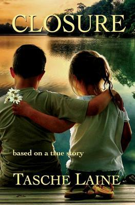 Closure: based on a true story by Tasche Laine