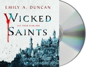 Wicked Saints by Emily A. Duncan