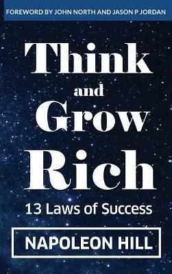 Think And Grow Rich: 13 Laws Of Success by Napoleon Hill