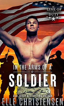 In the Arms of a Soldier by Elle Christensen