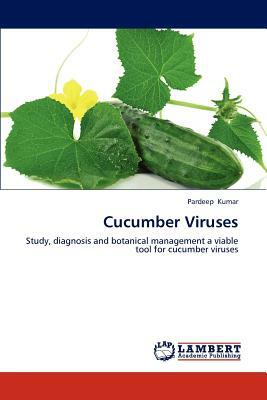 Cucumber Viruses by Pardeep Kumar