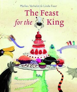 The Feast for the King by Marlies Verhelst