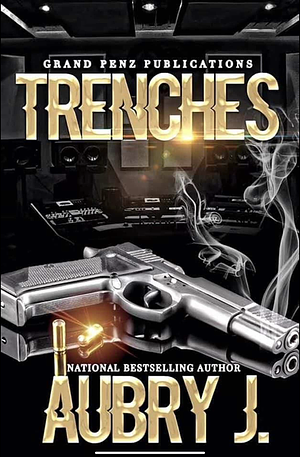 Trenches by Aubry J.