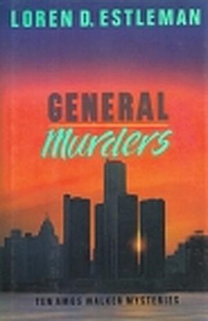 General Murders by Loren D. Estleman