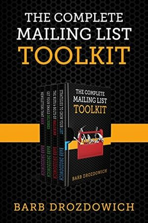 The Complete Mailing List Toolkit: A box set by Barb Drozdowich, Jah Kaine