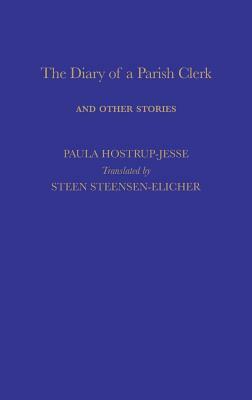 The Diary of a Parish Clerk: And Other Stories by Steen Steensen Blicher