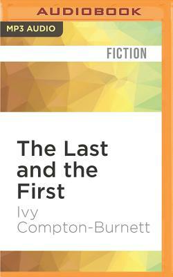 The Last and the First by Ivy Compton-Burnett