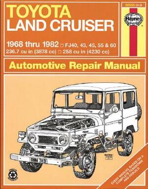 Haynes Toyota Land Cruiser Automotive Repair Manual: 1968 Thru 1982 by Editors of Haynes Manuals, John Haynes