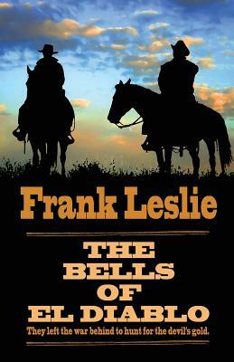 The Bells of El Diablo by Frank Leslie