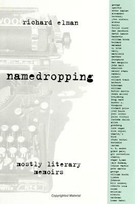 Namedropping: Mostly Literary Memoirs by Richard Elman