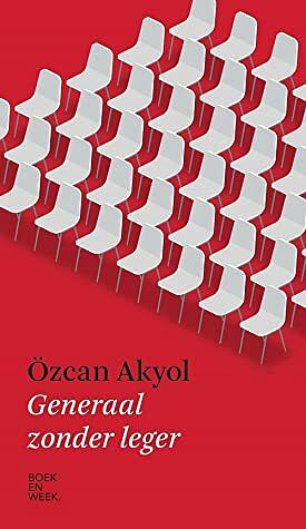 Generaal zonder leger by Özcan Akyol