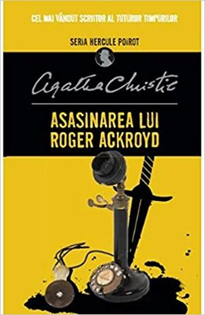 Asasinarea lui Roger Ackroyd by Agatha Christie