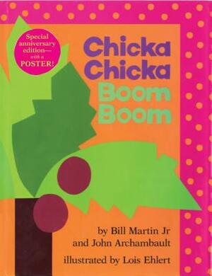 Chicka Chicka Boom Boom: Anniversary Edition by John Archambault, Bill Martin