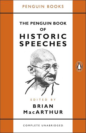 The Penguin Book of Historic Speeches by Brian MacArthur