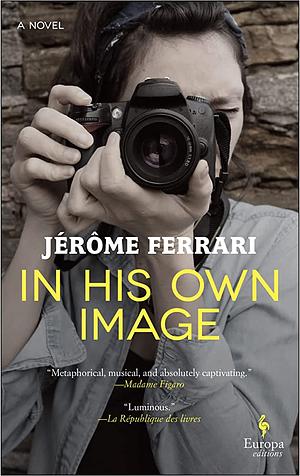 In His Own Image by Jérôme Ferrari