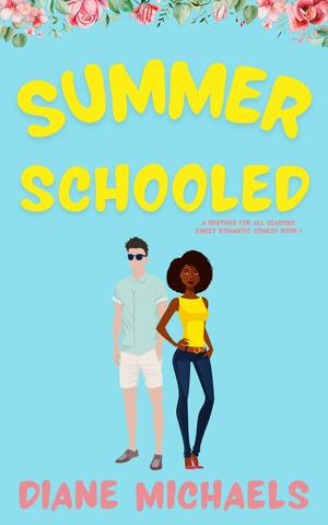 Summer Schooled by Diane Michaels, Diane Michaels