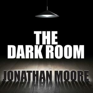 The Dark Room by Jonathan Moore