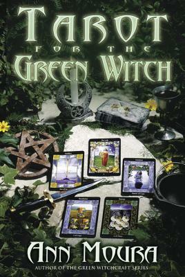 Tarot for the Green Witch by Aoumiel, Ann Moura