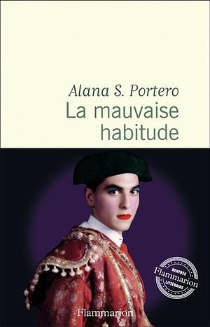 La mauvaise habitude by Alana S. Portero