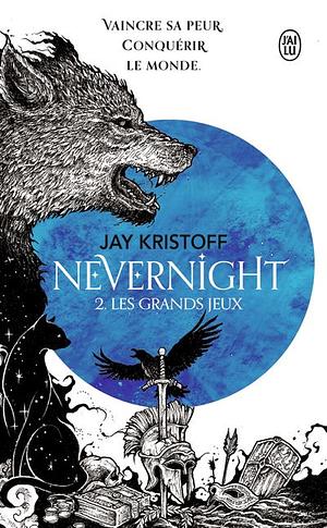 Nevernight Tome 2: Les grands jeux by Jay Kristoff